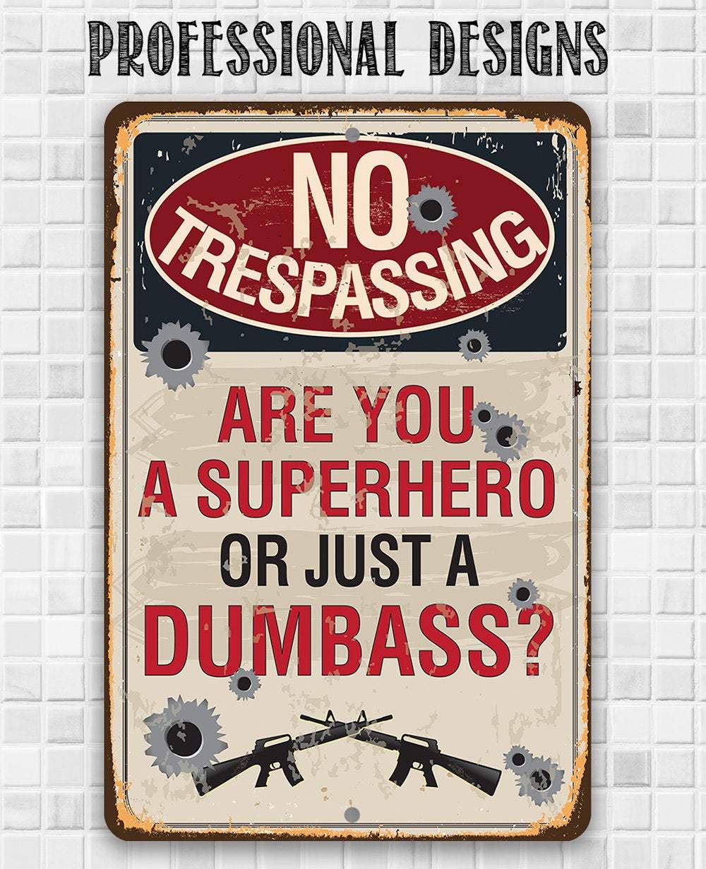 Warning Trespassing Superhero - Metal Sign | Lone Star Art.