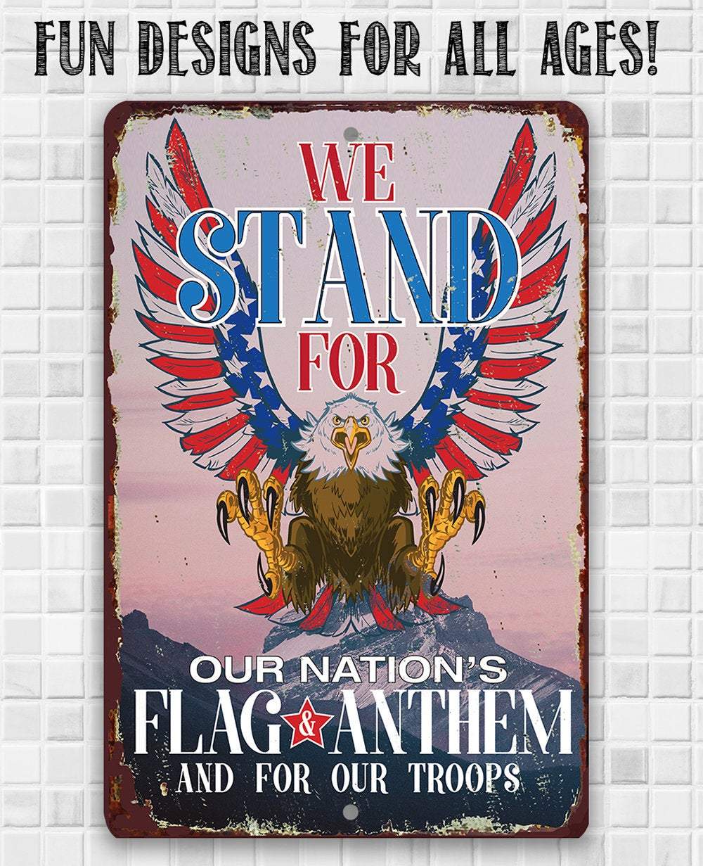 We Stand For Our Nation - Metal Sign | Lone Star Art.