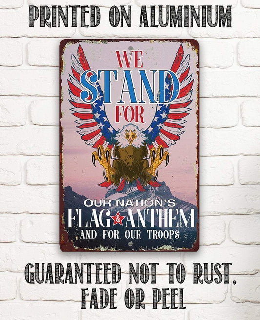 We Stand For Our Nation - Metal Sign | Lone Star Art.
