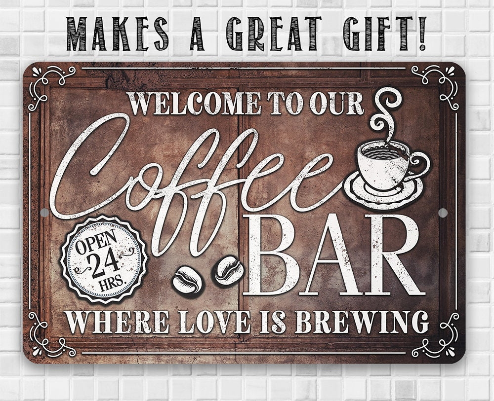 Welcome To Our Coffee Bar Where Love is Brewing - Metal Sign Metal Sign Lone Star Art