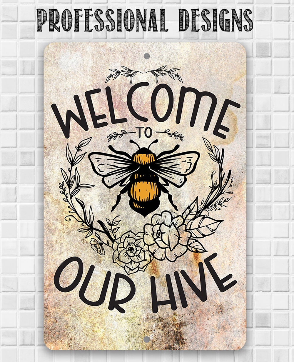 Welcome to Our Hive - Metal Sign Metal Sign Lone Star Art