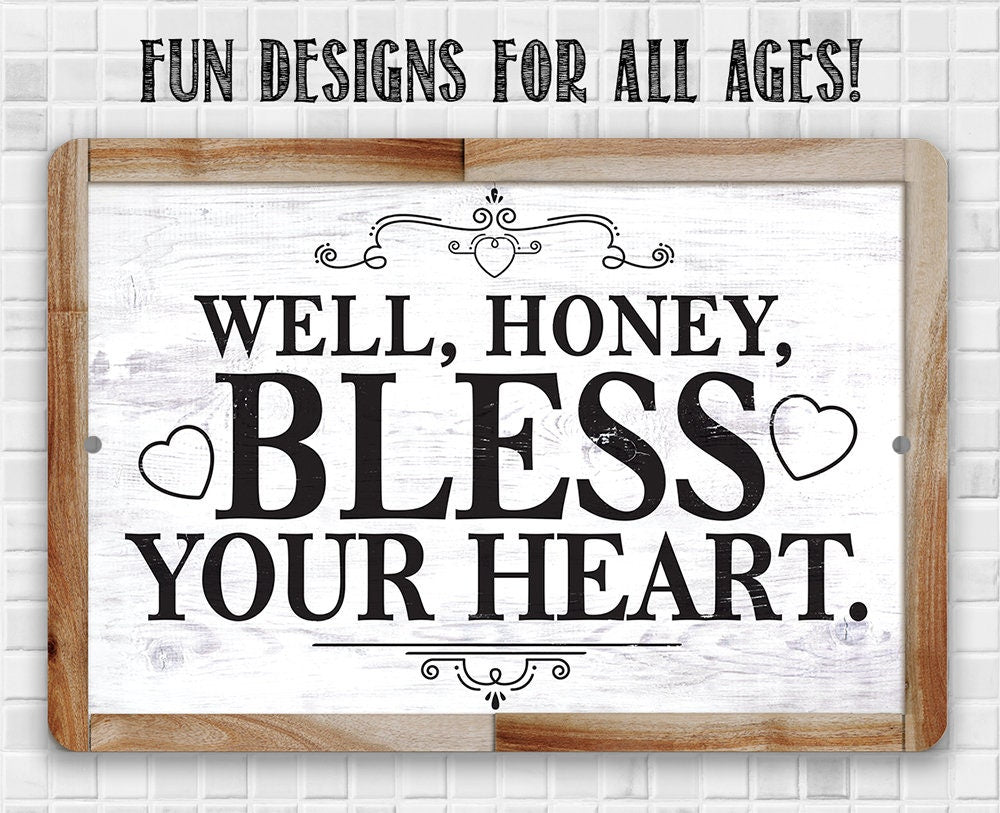 Well, Honey, Bless Your Heart - Metal Sign Metal Sign Lone Star Art