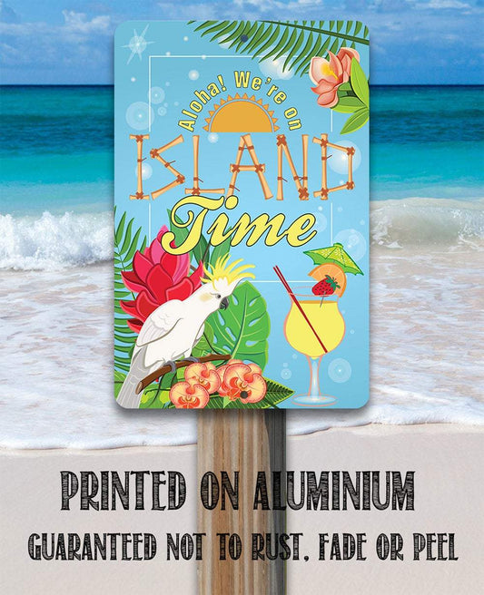We're On Island Time - Metal Sign | Lone Star Art.