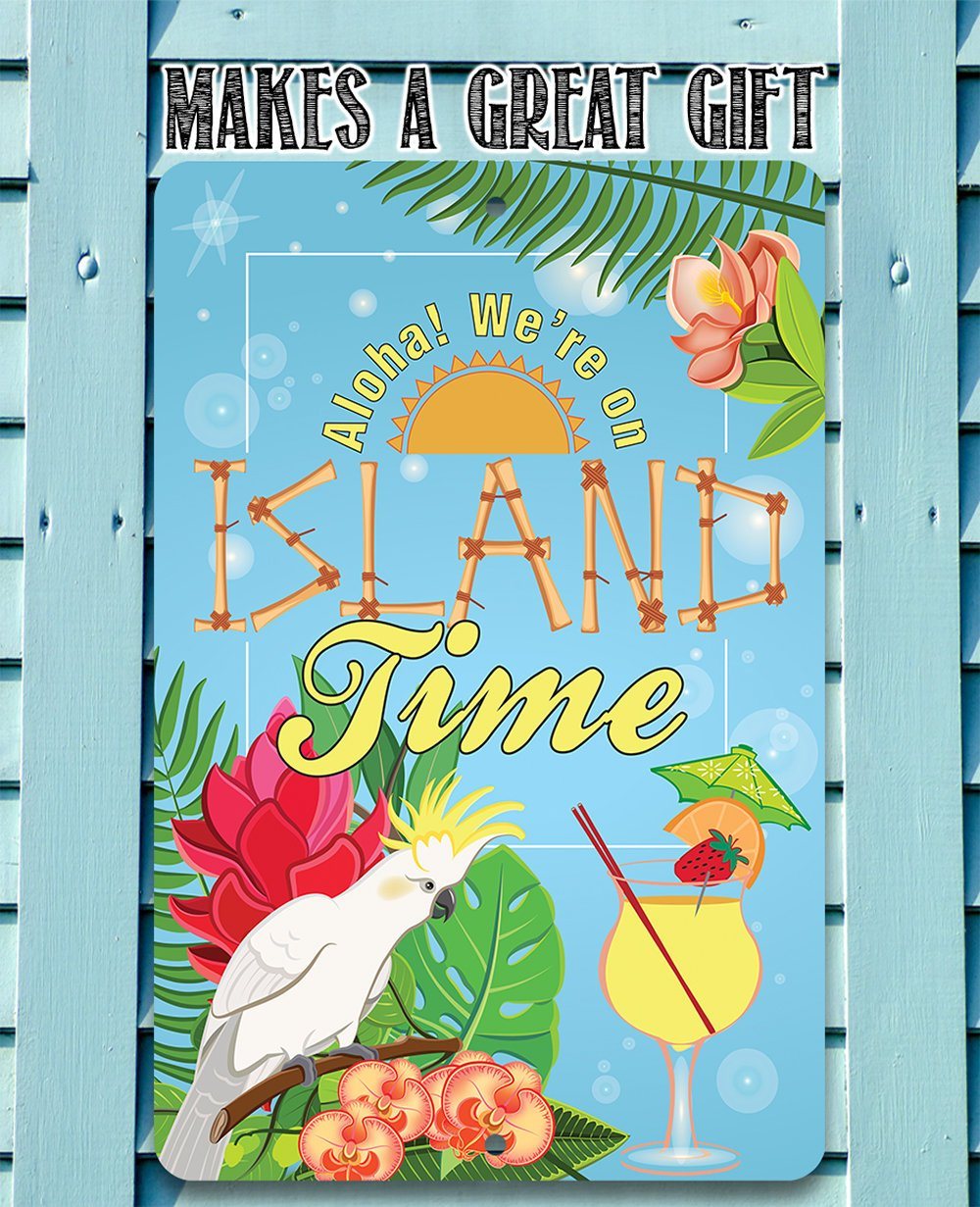 We're On Island Time - Metal Sign | Lone Star Art.