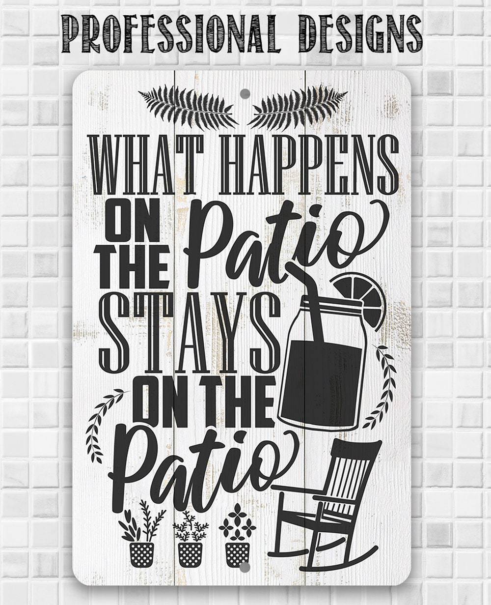 What Happens On The Patio Stays - Metal Sign | Lone Star Art.
