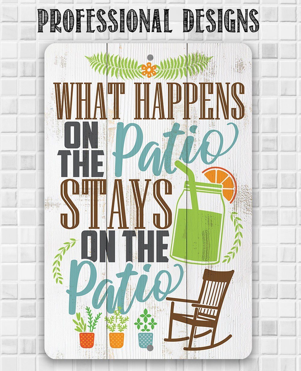 What Happens On The Patio Stays - Metal Sign | Lone Star Art.