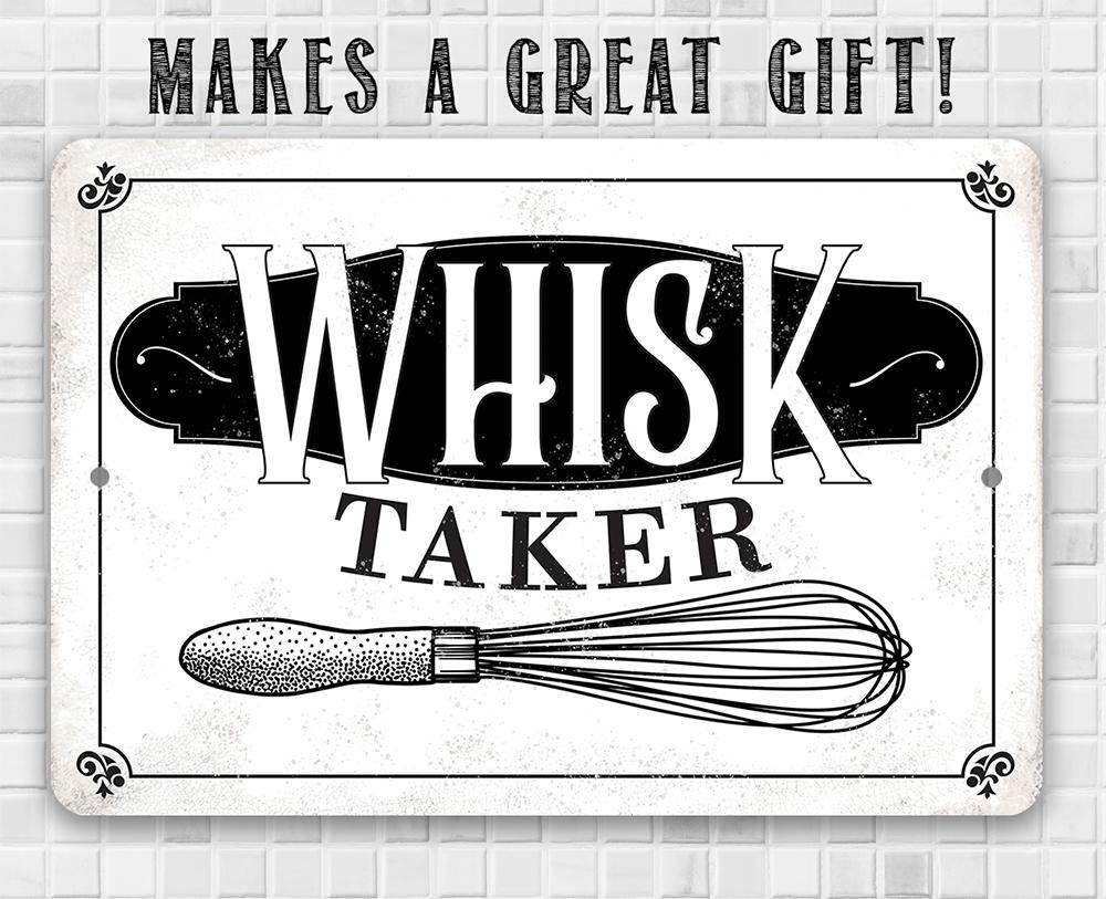 Whisk Taker - Metal Sign | Lone Star Art.