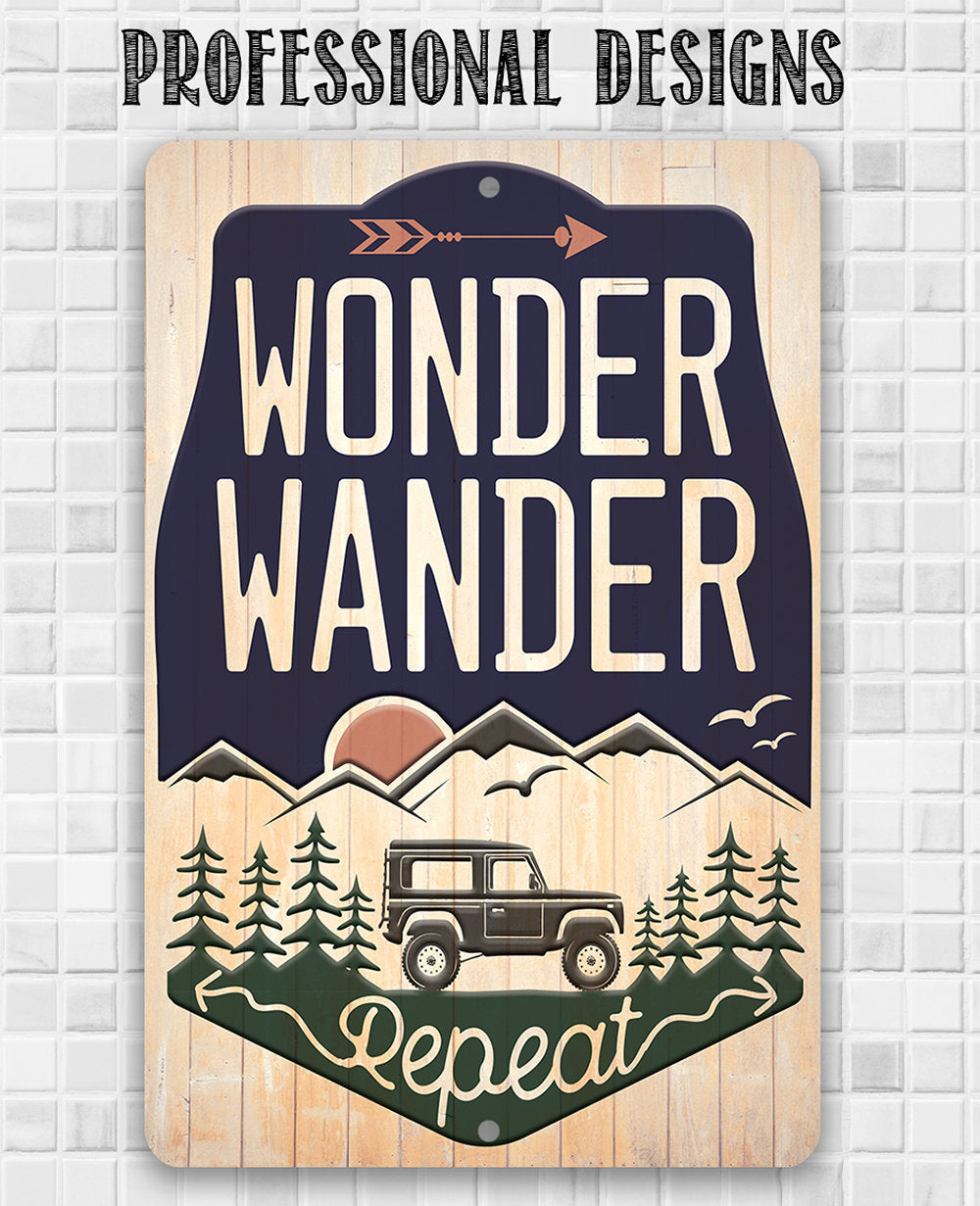 Wonder Wander Repeat - Metal Sign Metal Sign Lone Star Art