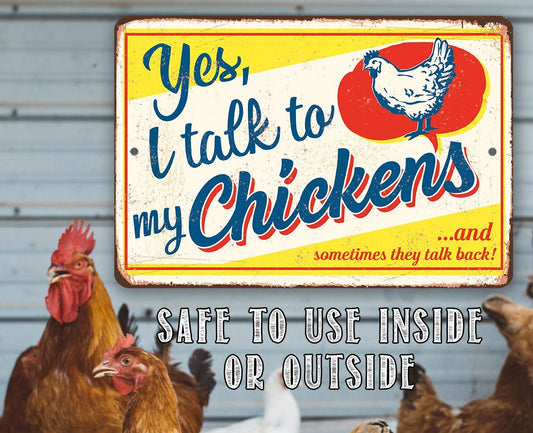 Yes I Talk To My Chickens - Metal Sign | Lone Star Art.