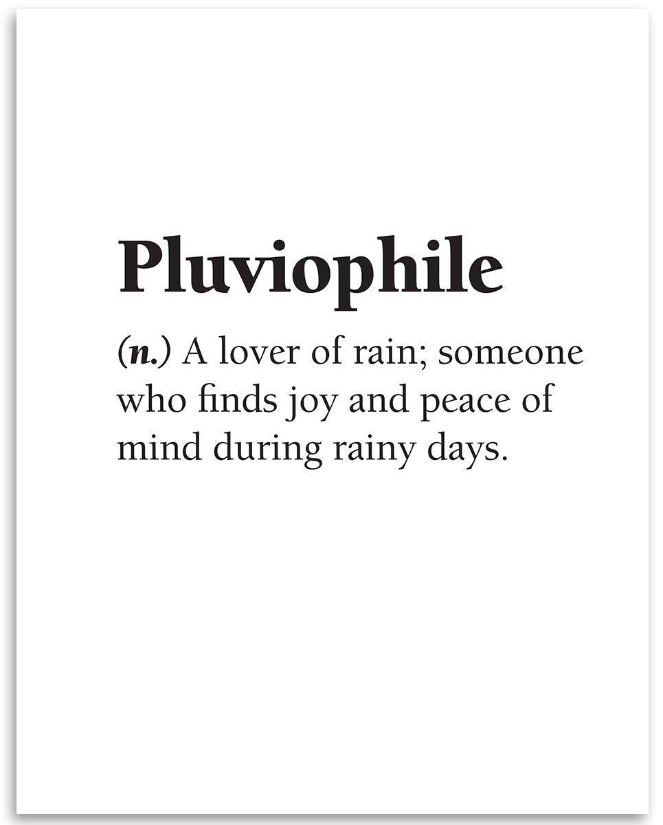 Pluviophile Definition Print - A Lover of Rain - Great Room and Teens Bedroom Display, Inspirational Poster, Rainy Season Accessories and Gift, 11x14 Unframed Typography Art Print Minimalist Poster