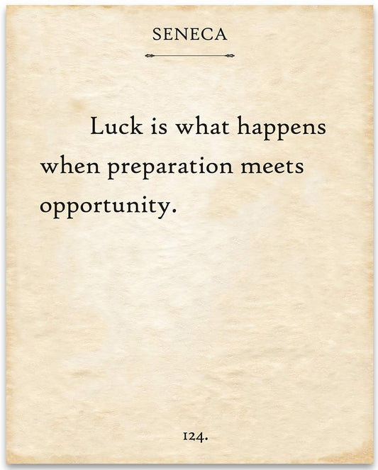 Seneca Quote - Luck is What Happens When Preparation Meets Opportunity - 11x14 Unframed Typography Book Print - Great Motivational Gift and Decor for Home and Office Under $15