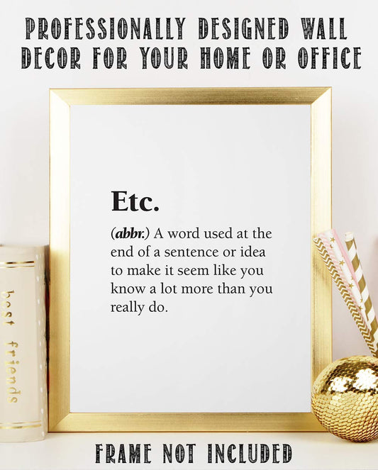 Etc Definition - Et Cetera Funny Definition Poster Print, Dictionary Quote Meaning, Great Home Office and Teen Study Room Bedroom Minimalist Print, 11x14 Unframed Art Print, Black and White