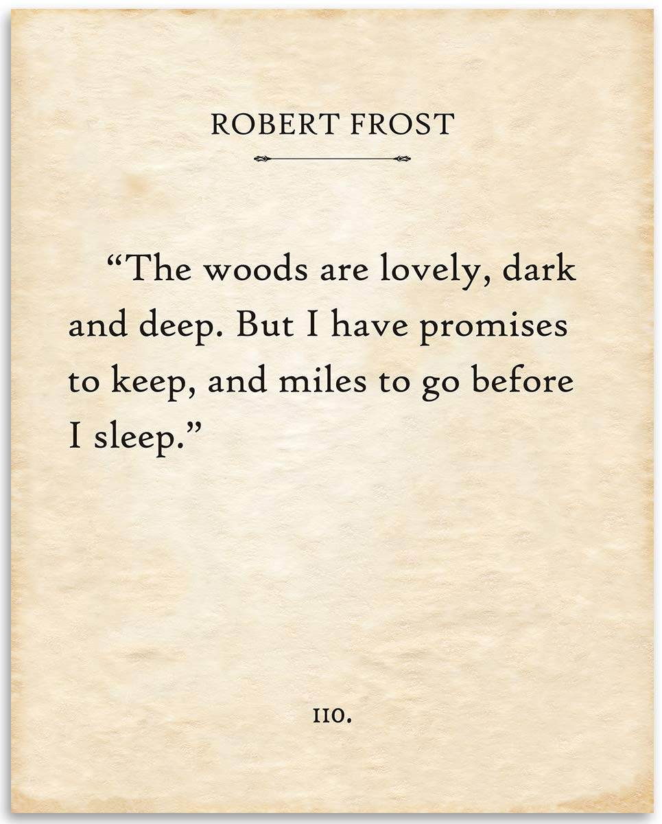 Robert Frost - The Woods Are Lovely - Motivational Quote Literary Poster, Classic Gift for Poetry and Bookish Book Lovers, 11x14 Unframed Typography Book Page Print Poster