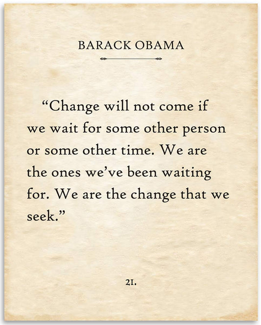 Barack Obama - Change Will Not Come - 11x14 Unframed Typography Print - Great Quote for Historical and Political Buffs Under $15
