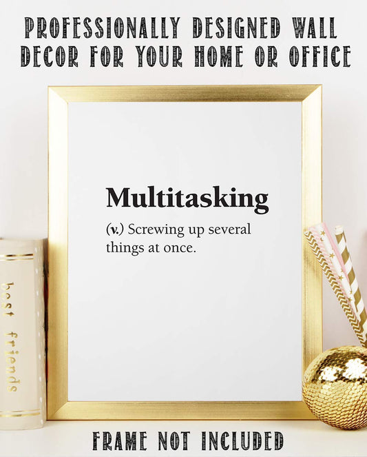 Multitasking Definition Print - Great Home and Office Decoration, Dictionary Definition Poster, Unique Gift for Office Mates, Minimalist 11x14 Unframed Typography Art Print Poster, Black and White