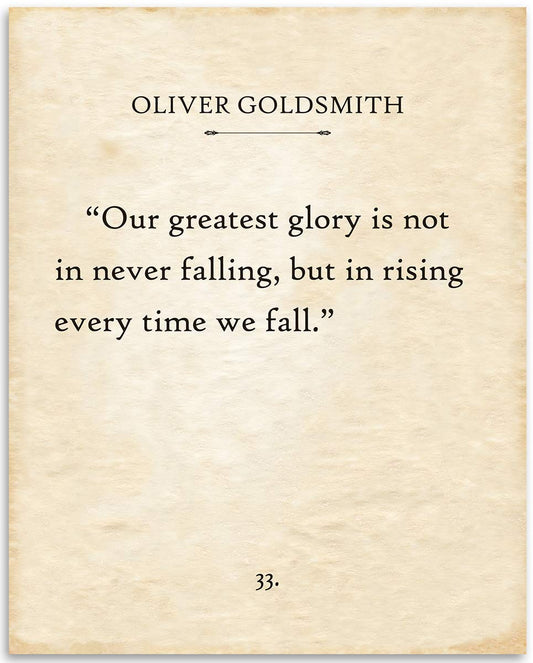 Oliver Goldsmith - Our Greatest Glory is Not in Never Falling - Great Inspirational and Uplifting Quote, Classic Office Book Decor, Motivational Gift for Book Lovers, 11x14 Unframed Typography Poster