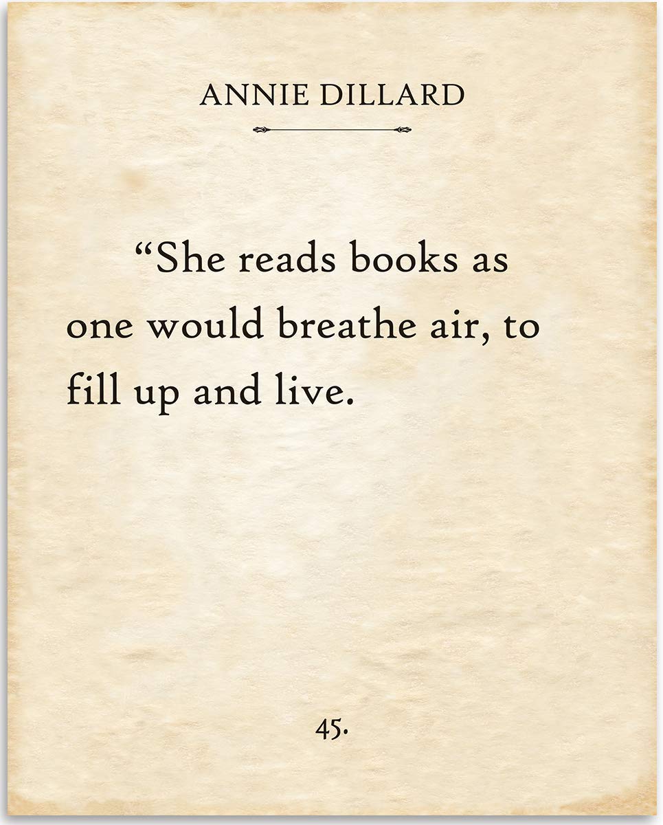 Annie Dillard - She Reads Books - Great Classroom Decor, School Library Reading Accessories, Book Readers Decoration, Great Book Lovers and Bookworms Gifts, 11x14 Unframed Typography Book Page Print
