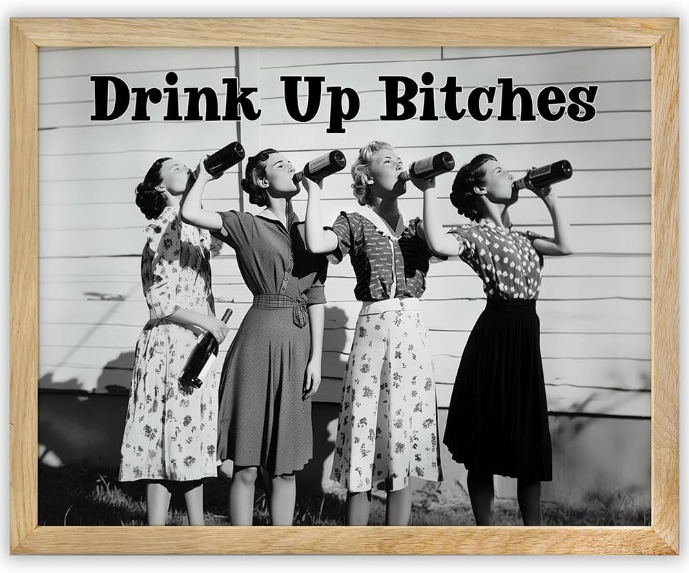 Drink Up Bitches-11x14 Framed Poster - Retro Black & White Photo, Prohibition Era Women Drinking - For Bars, Cafes, Dorms, Apartments -Feminist Speakeasy Decor for Pubs, Kitchens, & Stylish Room Decor