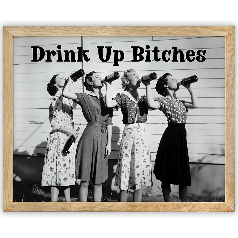 Drink Up Bitches-11x14 Framed Poster - Retro Black & White Photo, Prohibition Era Women Drinking - For Bars, Cafes, Dorms, Apartments -Feminist Speakeasy Decor for Pubs, Kitchens, & Stylish Room Decor