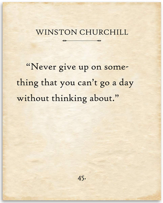 Winston Churchill - Never Give Up - Great Inspirational and Motivational Quote Print, Classic Literature Poster Gift for Book Lovers, 11x14 Unframed Typography Book Page Art Poster