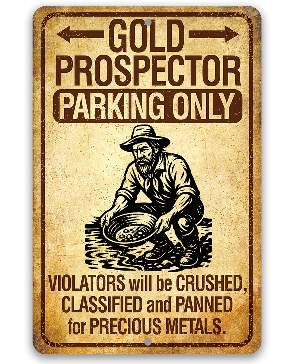 Gold Prospector Parking Sign 8x12 Metal Wall Hanging–Vintage Gold Mining Artwork Rustic Western Prospector Humor Plaque Funny Wall Decor Treasure Panning Gift Collectible Miner Garage Cabin Decoration