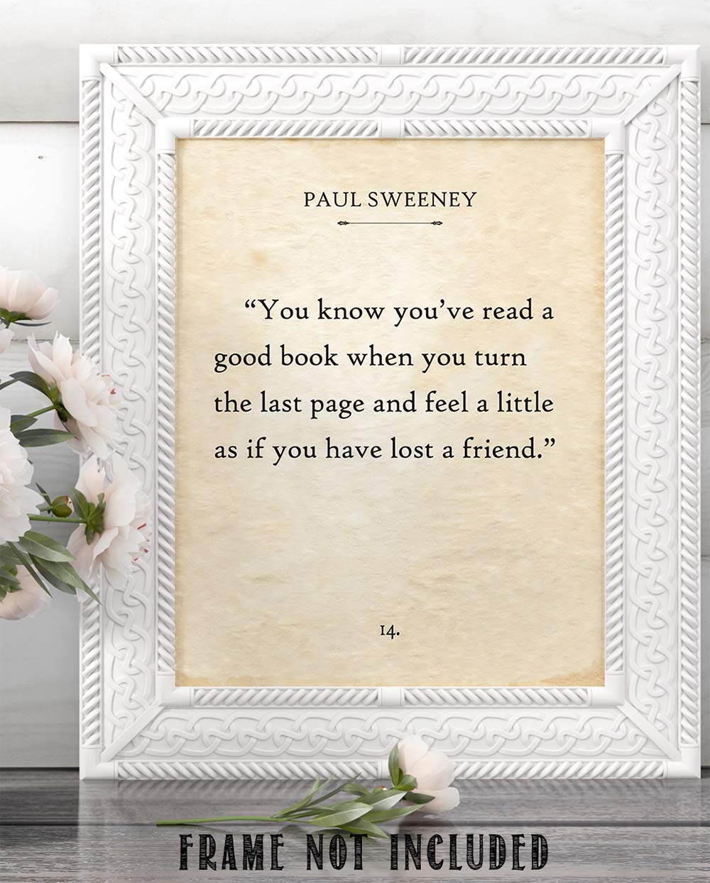 Paul Sweeney - You Know You've Read a Good Book - Classic Home and Library Decor, Book Page Literature Poster Reading Decorations, Motivational Gift for Book Lovers, 11x14 Unframed Typography Print