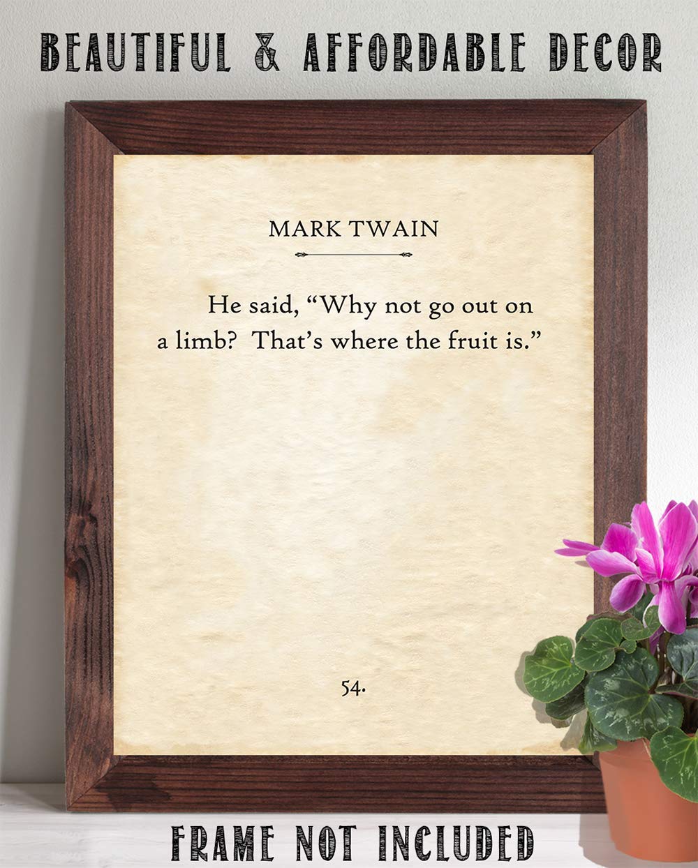 Mark Twain - Why Not Go Out On A Limb - Inspirational and Motivational Book Quote Poster, Classic Book Lovers Gift, 11x14 Unframed Typography Book Page Art Print Poster