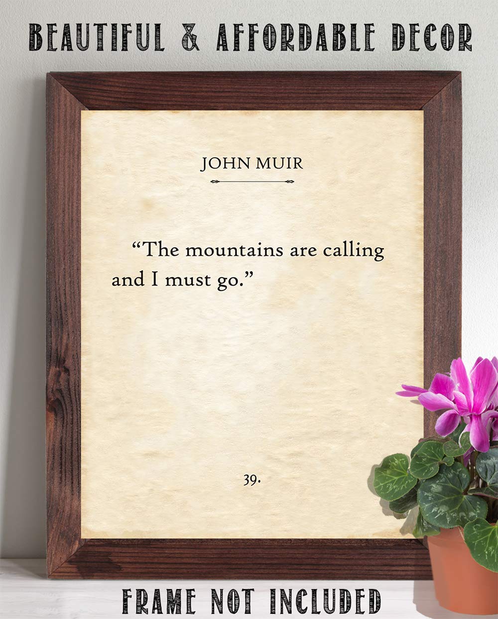 John Muir - The Mountains Are Calling - Inspirational Wall Art Print for Adventurers, Home and Office Decor, Great Outdoor Enthusiast and Hiker's Gift, 11x14 Unframed Typography Book Page Print