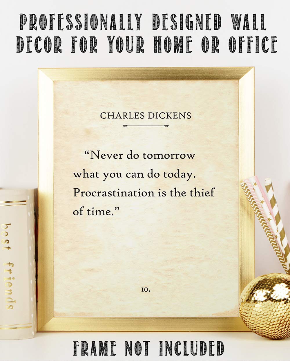 Charles Dickens - Never Do Tomorrow What You Can Do Today - Classic Motivational Quote, Home Office Work Display, Inspirational and Encouraging Saying Gift, 11x14 Unframed Typography Book Page Print