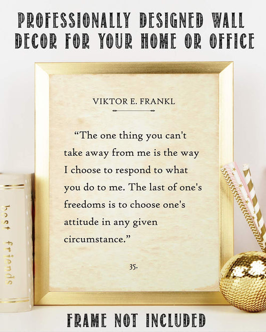 Viktor E. Frankl - The One Thing You Can't Take Away From Me - 11x14 Unframed Typography Book Page Print - Great Inspirational and Motivational Decor and Gift Under $15