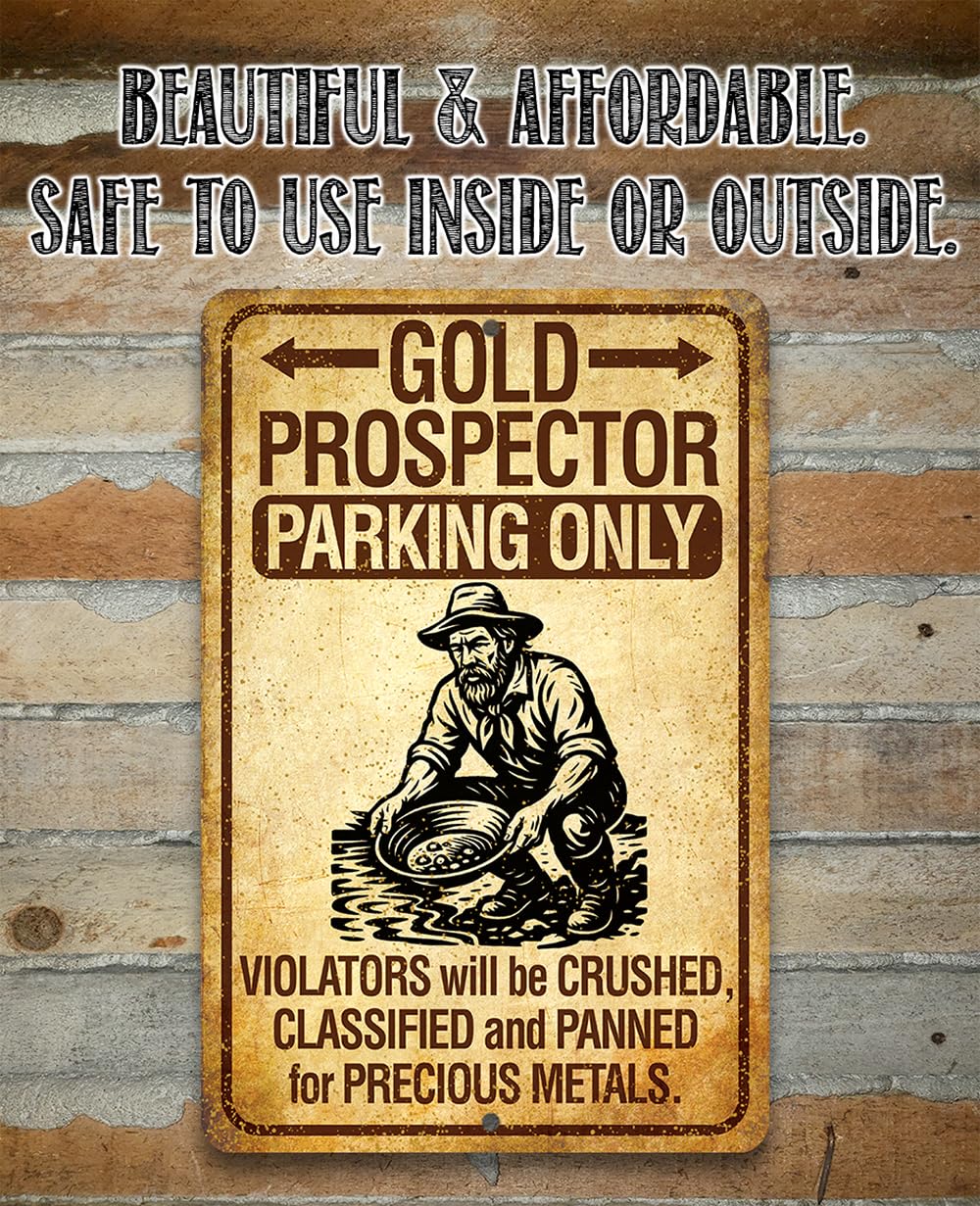 Gold Prospector Parking Sign 8x12 Metal Wall Hanging–Vintage Gold Mining Artwork Rustic Western Prospector Humor Plaque Funny Wall Decor Treasure Panning Gift Collectible Miner Garage Cabin Decoration