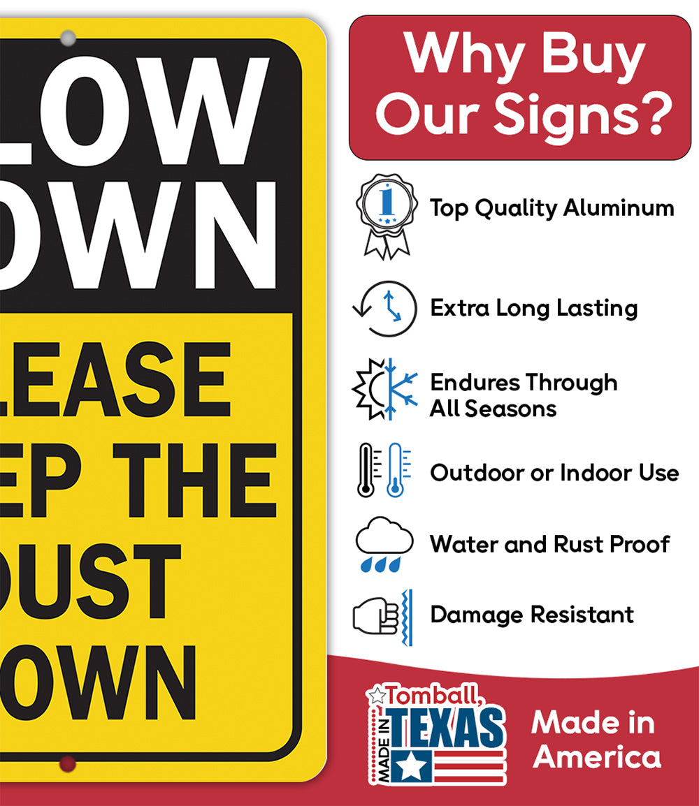 Slow Down Dust Down Metal Sign