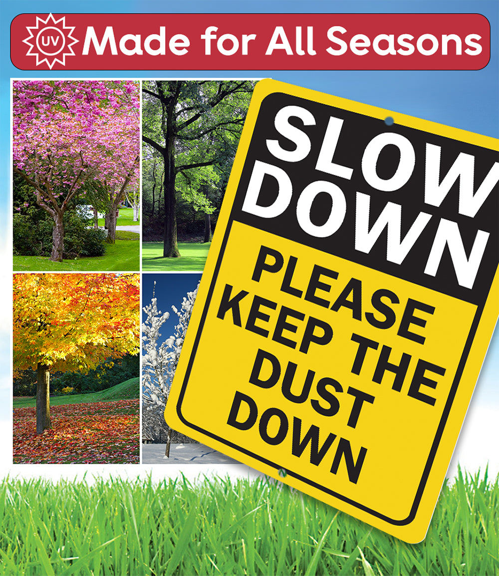 Slow Down Dust Down Metal Sign