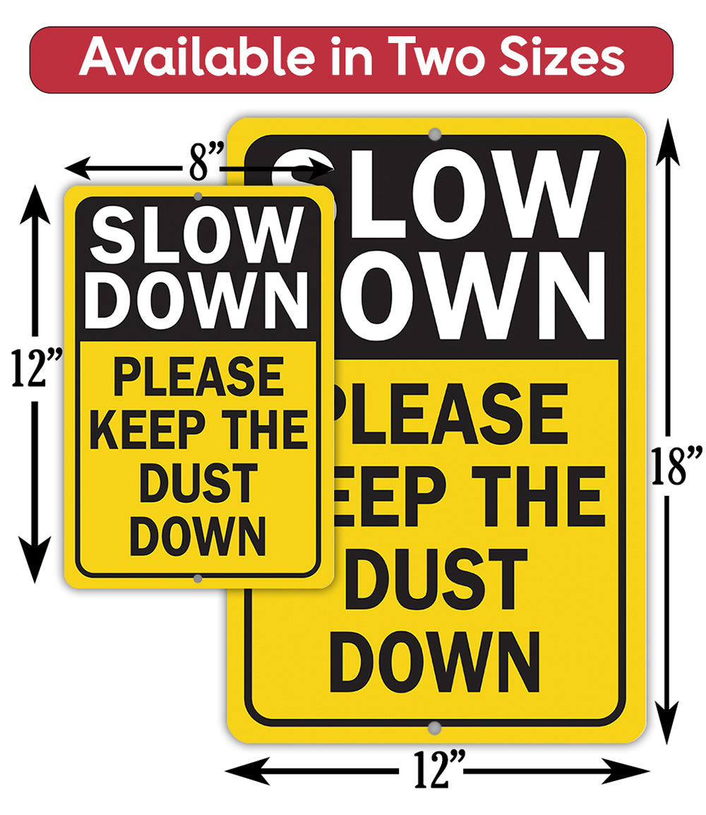 Slow Down Dust Down Metal Sign