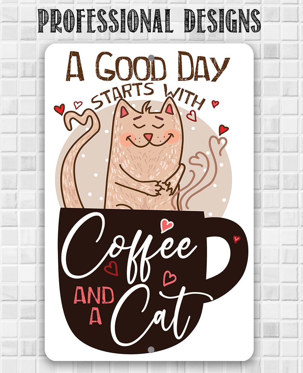 A Good Day Starts With - Metal Sign | Lone Star Art.