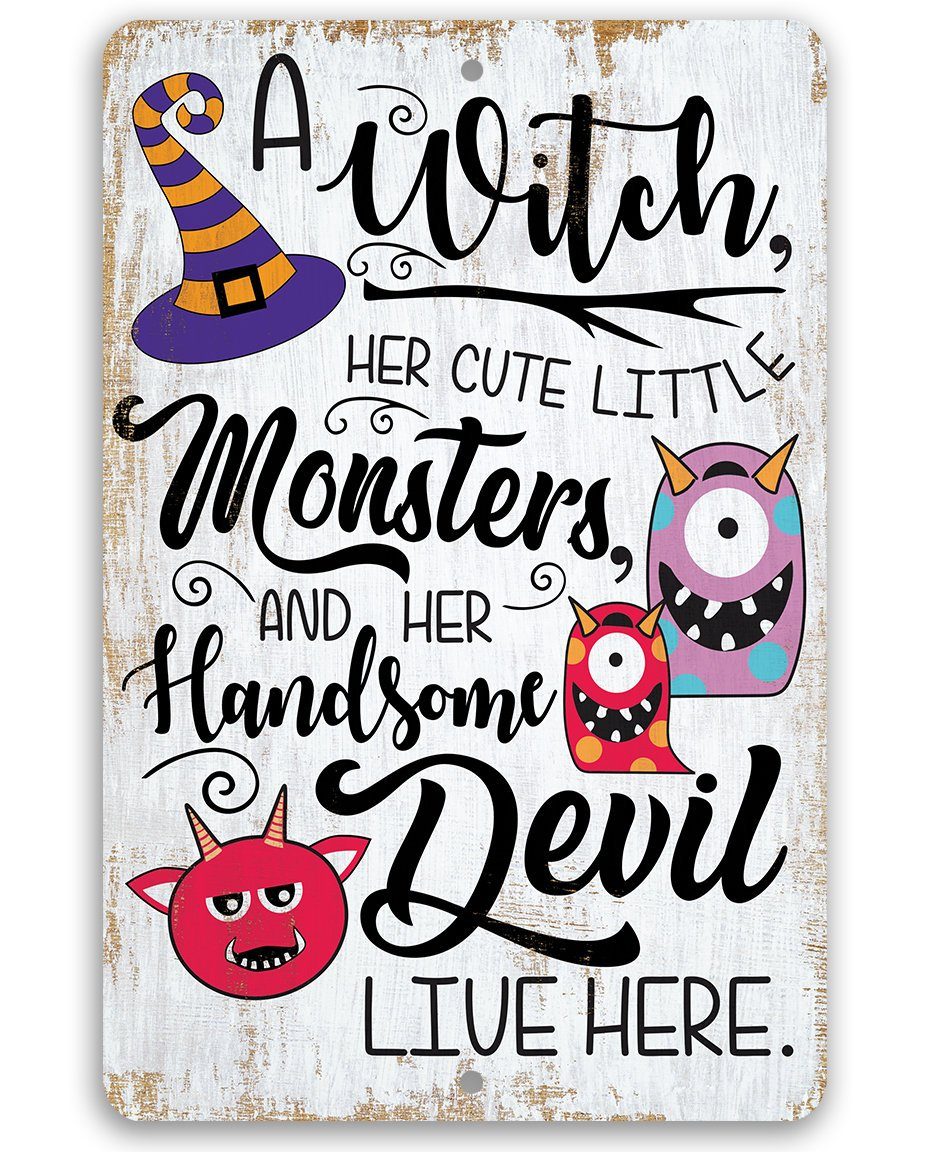 a witch lives here with her little monsters A Witch and Her Little Monsters - Metal Sign