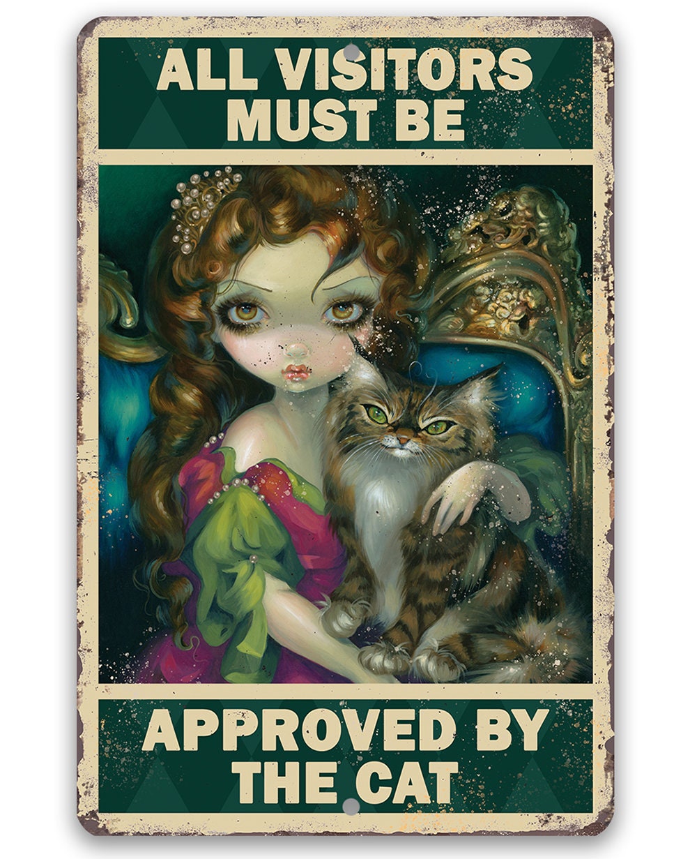 All Visitors Must Be Approved By The Cat - Metal Sign Metal Sign Lone Star Art 