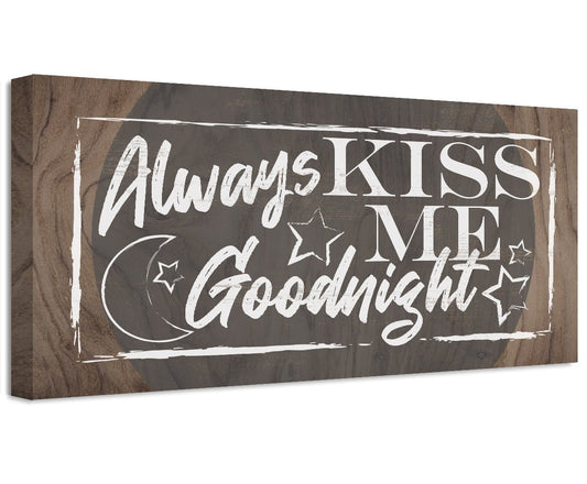 Always Kiss Me Goodnight - Canvas | Lone Star Art.
