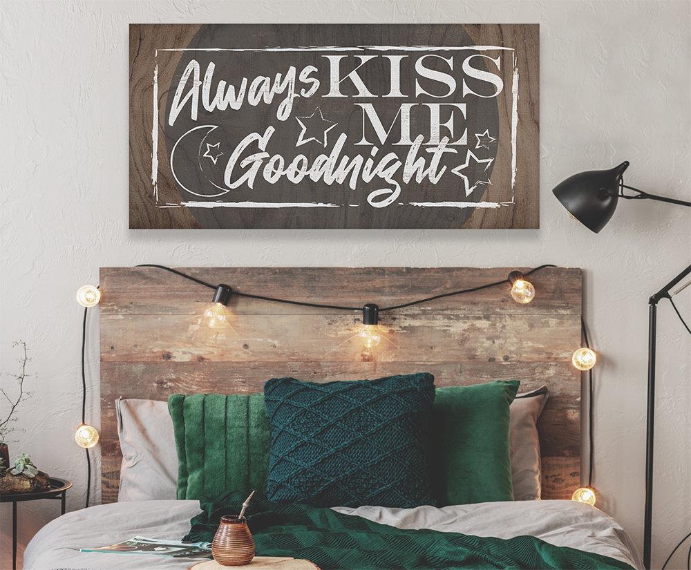 Always Kiss Me Goodnight - Canvas | Lone Star Art.