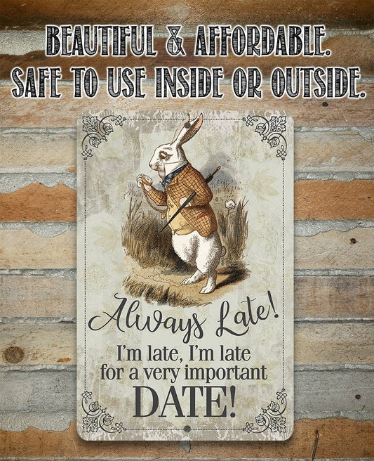 Always Late For a Very Important Date - Metal Sign Metal Sign Lone Star Art 