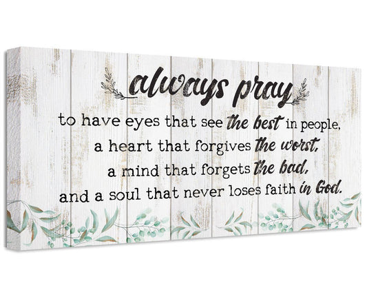 Always Pray To Have Eyes That See - Canvas | Lone Star Art.