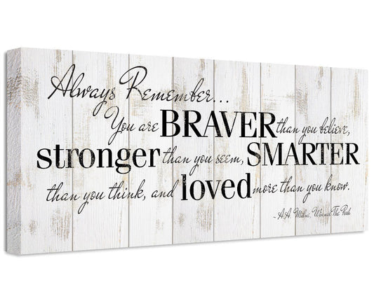 Always Remember You Are Braver - Canvas | Lone Star Art.