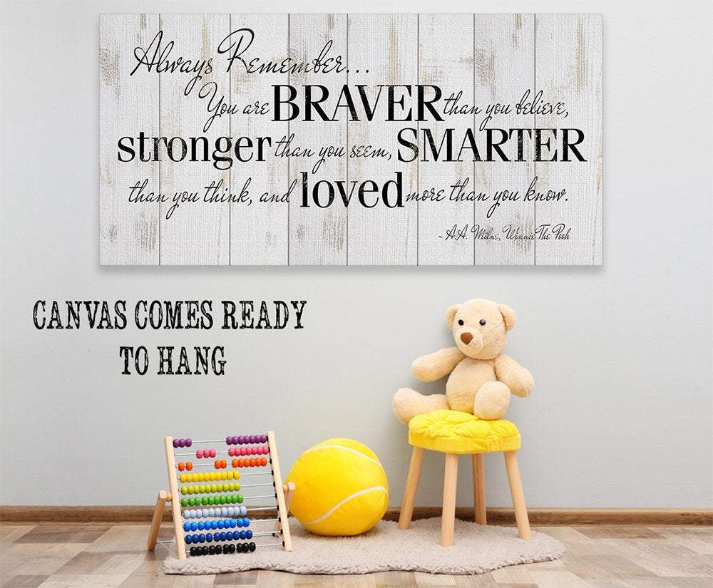 Always Remember You Are Braver - Canvas | Lone Star Art.
