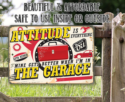 Attitude Gets Better When I'm In The Garage - Metal Sign Metal Sign Lone Star Art