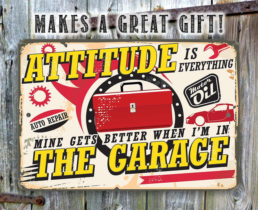Attitude Gets Better When I'm In The Garage - Metal Sign Metal Sign Lone Star Art 