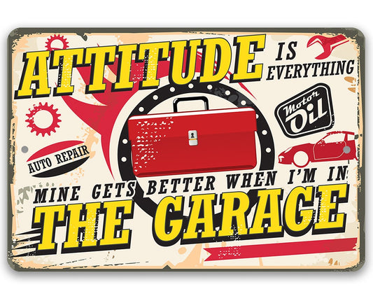 Attitude Gets Better When I'm In The Garage - Metal Sign Metal Sign Lone Star Art