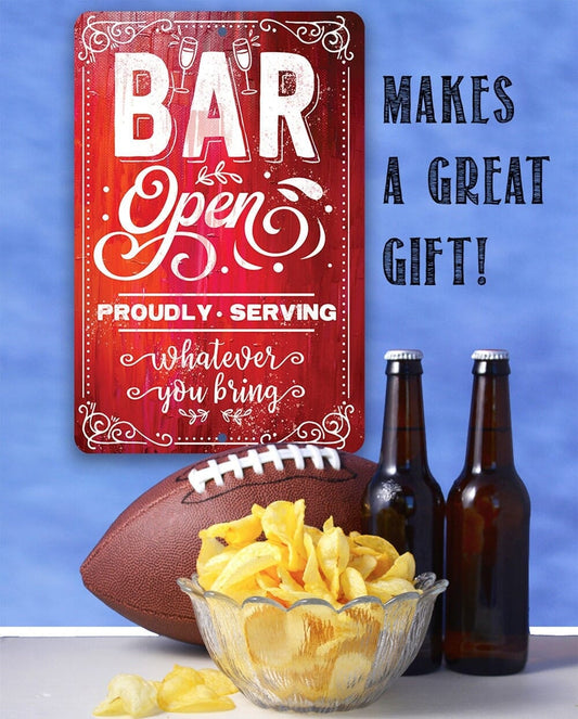 Bar Open, Proudly Serving Whatever You Bring Sign - 8" x 12" or 12" x 18" Aluminum Tin Awesome Metal Poster Lone Star Art