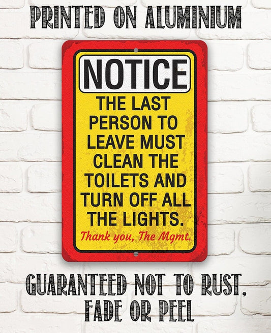 Bathroom Signs - Notice, The Last Person To Leave Must Clean-Durable Metal Sign-Use Indoor/Outdoor-Bathroom, Lavatory, and Comfort Room Sign Lone Star Art