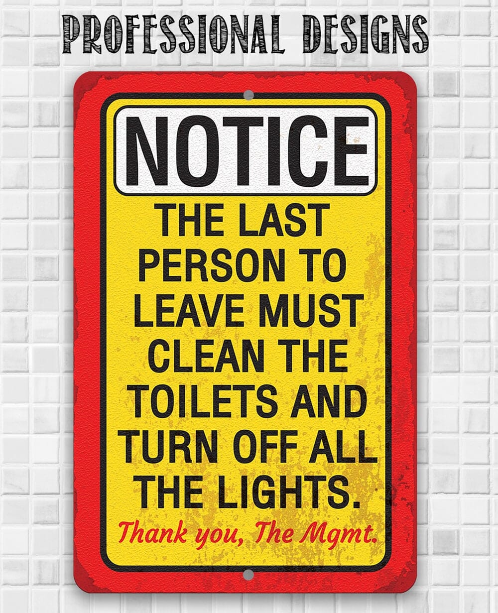 Last Person Out Lab Sign Examples Bathroom Signs - Notice, The Last Person To Leave Must Clean-Durable ...