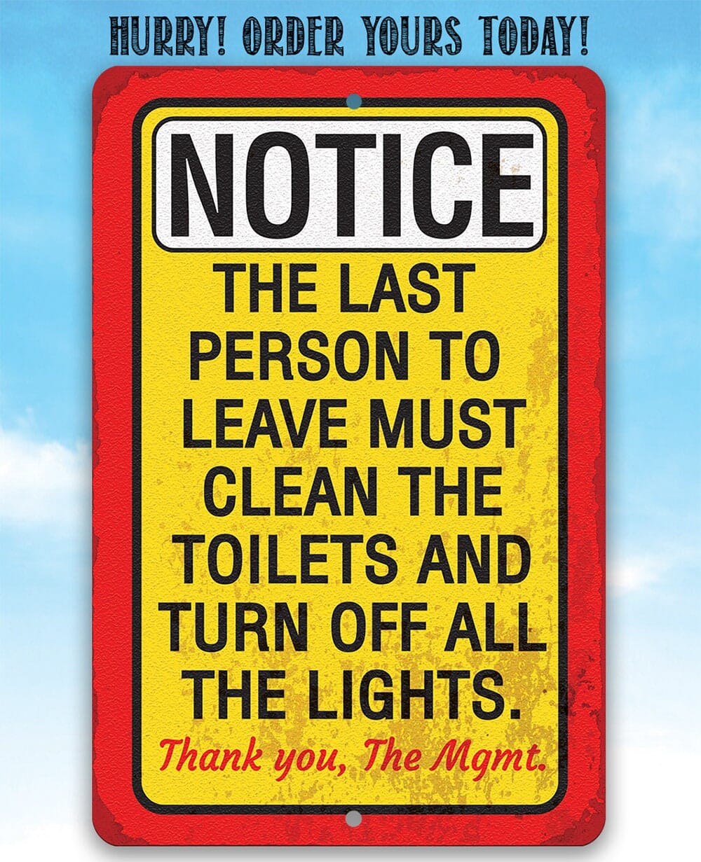 Bathroom Signs - Notice, The Last Person To Leave Must Clean-Durable Metal Sign-Use Indoor/Outdoor-Bathroom, Lavatory, and Comfort Room Sign Lone Star Art 